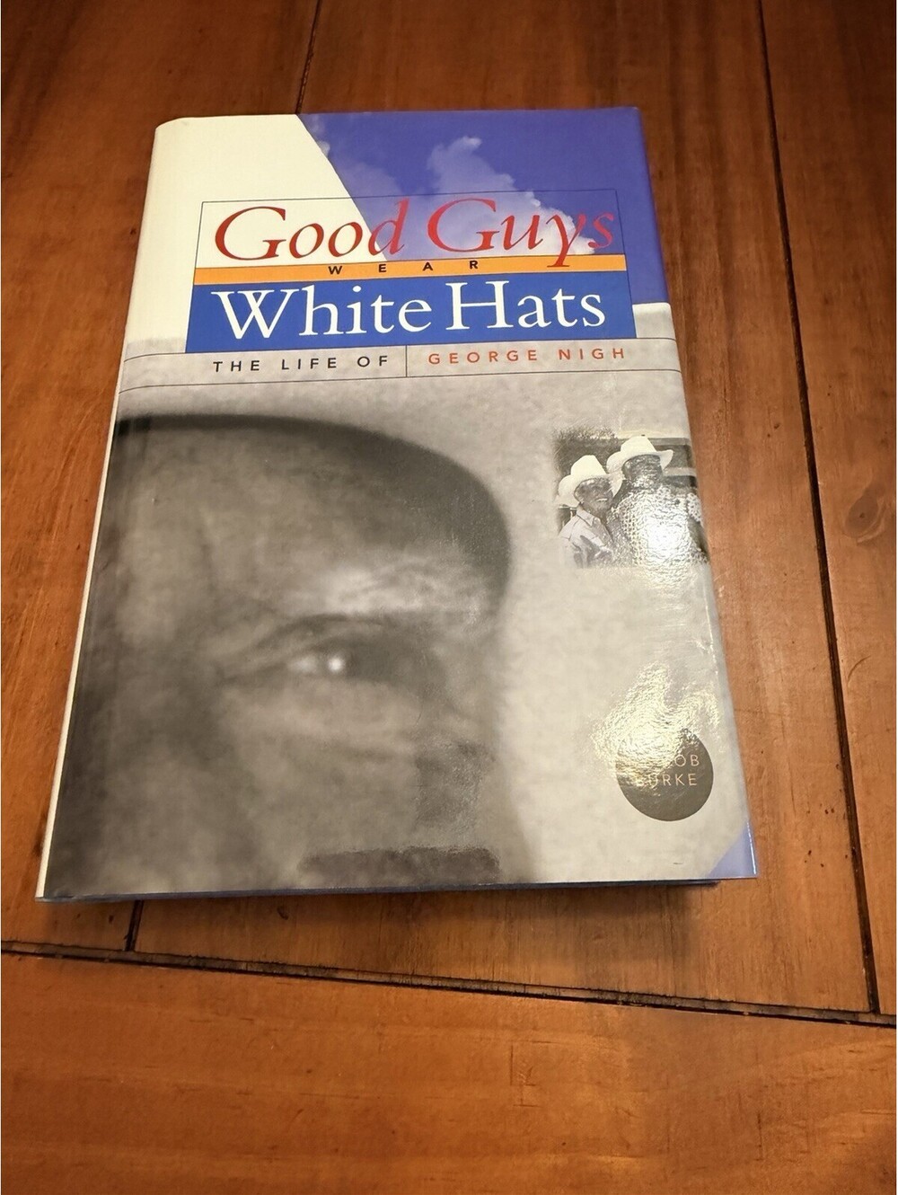 SIGNED Good Guys Wear White Hats George Nigh Bob Burke Oklahoma History 1st Ed